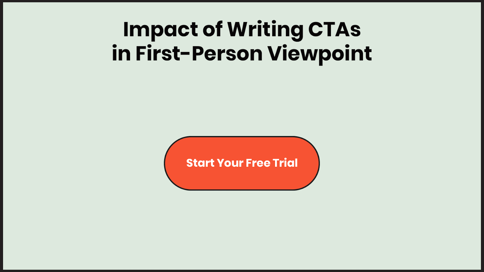 Writing CTAs in first-person viewpoint increases clicks by 90%