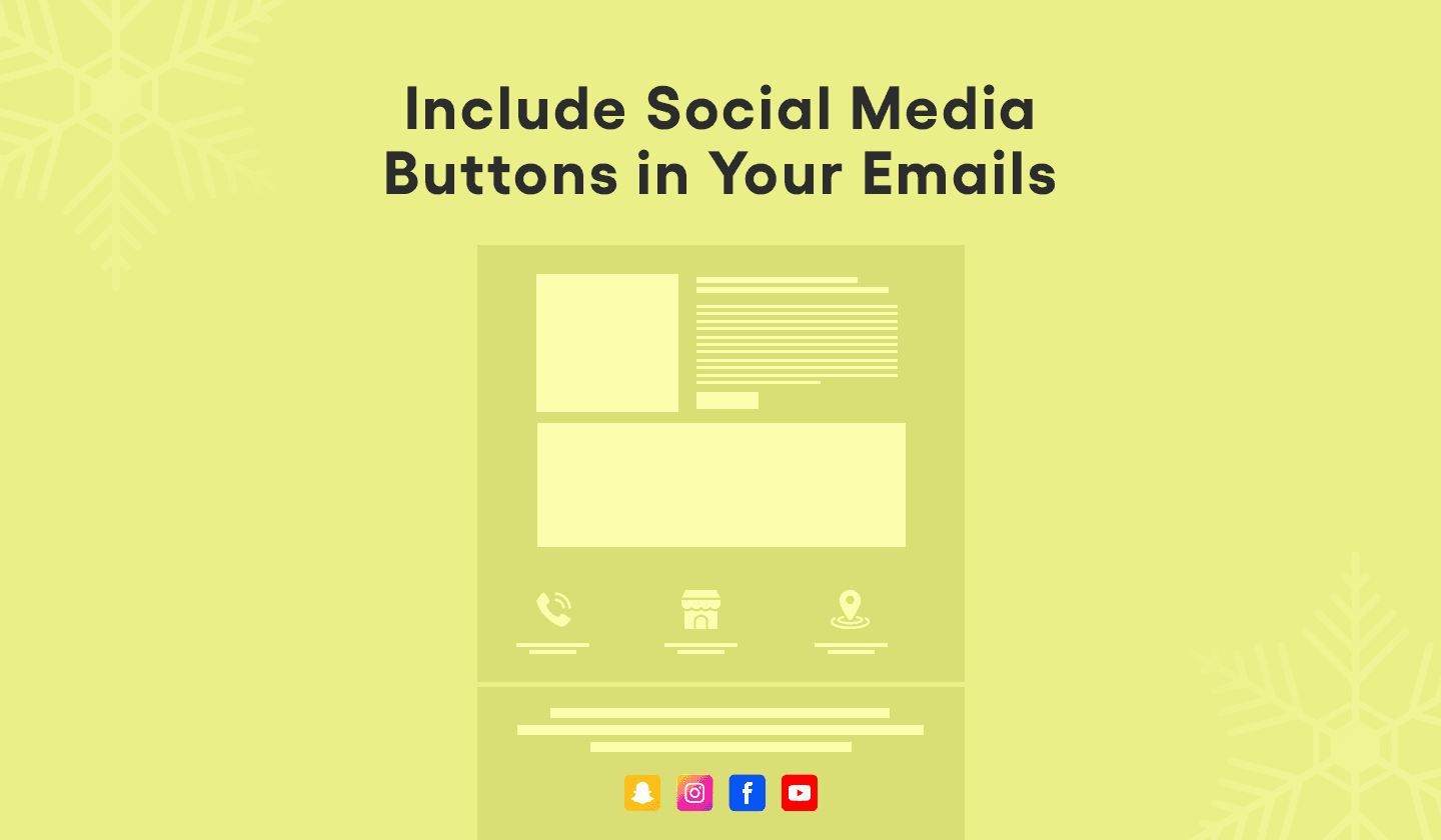 Add social media buttons in your holiday marketing emails.