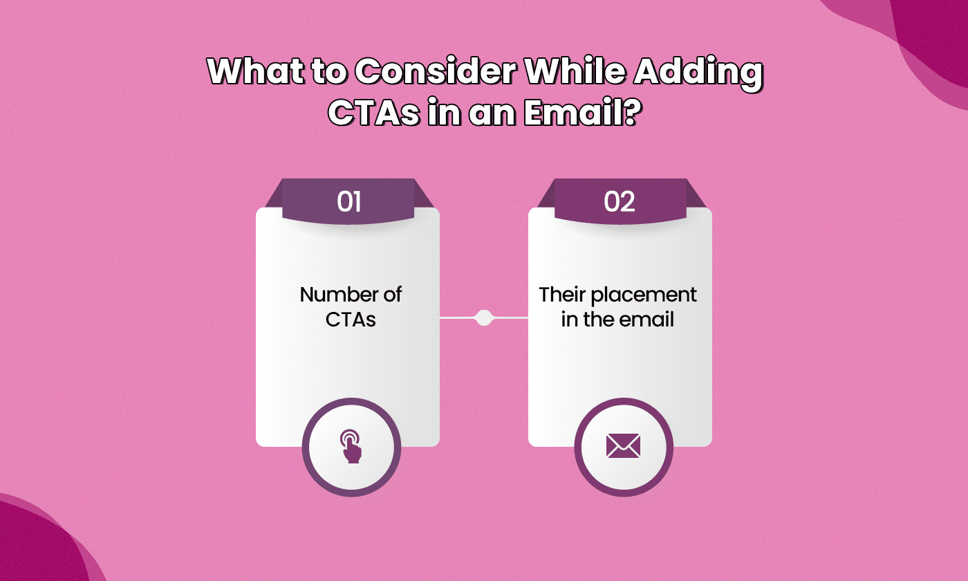 What to keep in mind while adding CTAs in emails?