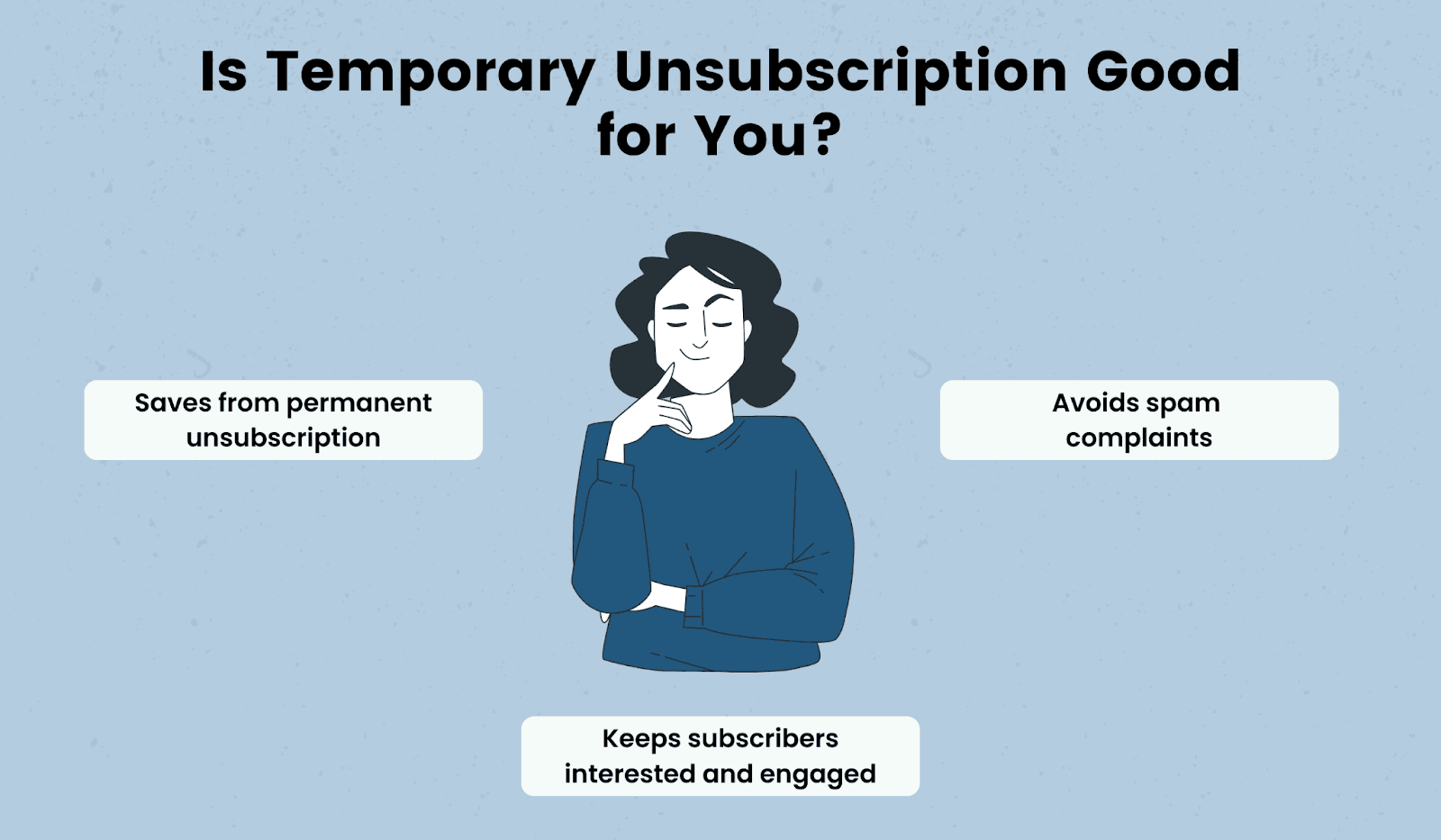 3 reasons why you should encourage short-term unsubscription