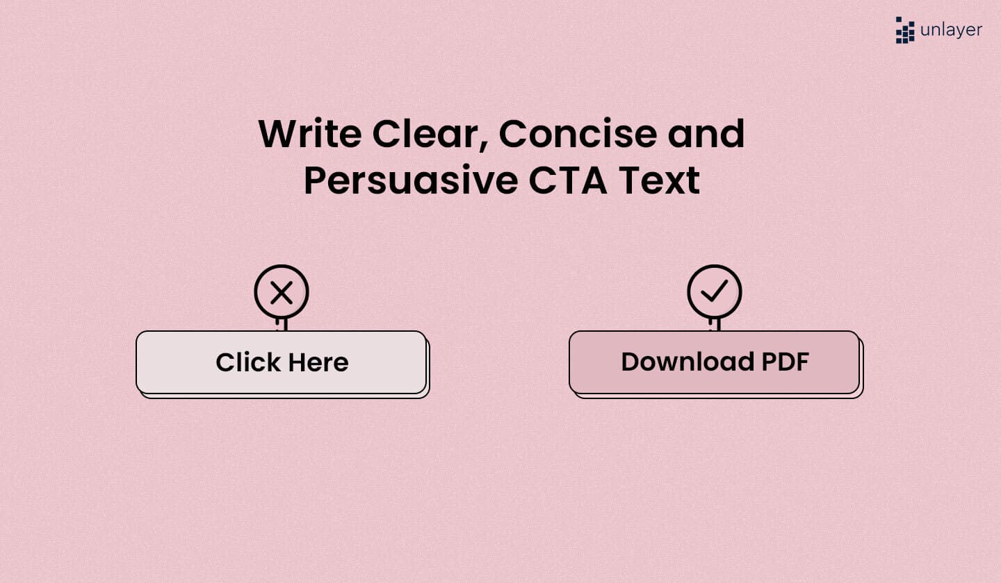 The text for your CTA should be short and clear. 